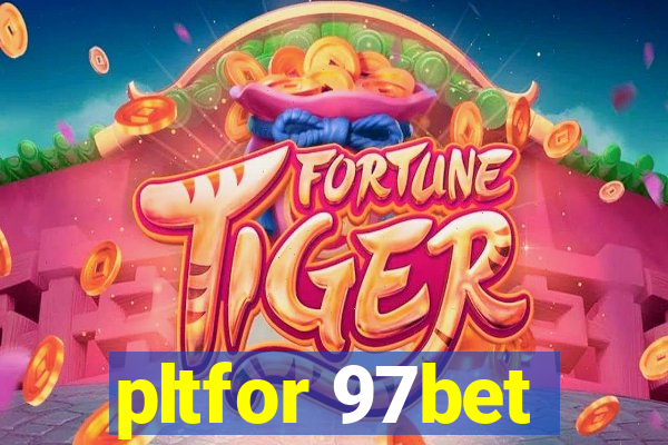 pltfor 97bet